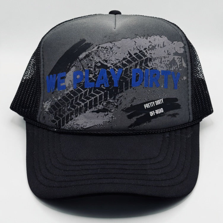 We Play Dirty Trucker Hat